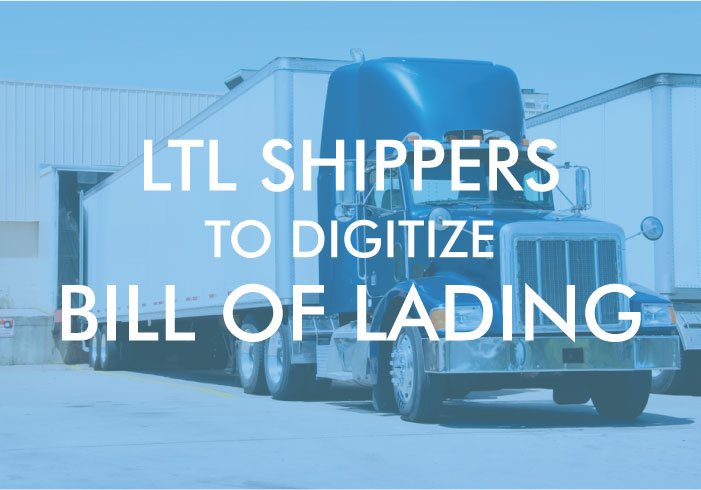 LTL shippers to digitize bill of ladings
